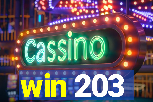 win 203
