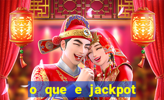 o que e jackpot no jogo do tigre