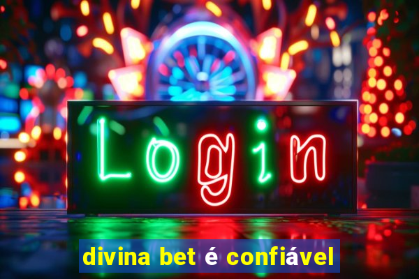 divina bet é confiável