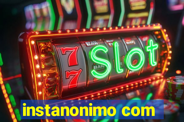instanonimo com