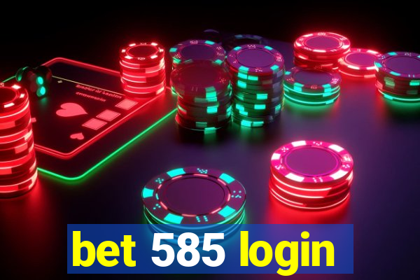 bet 585 login