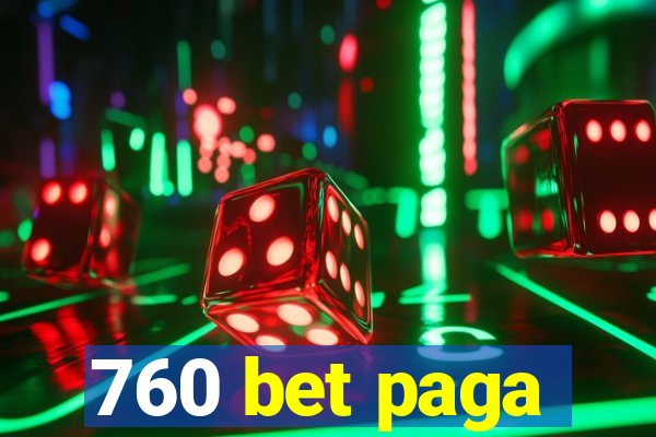 760 bet paga