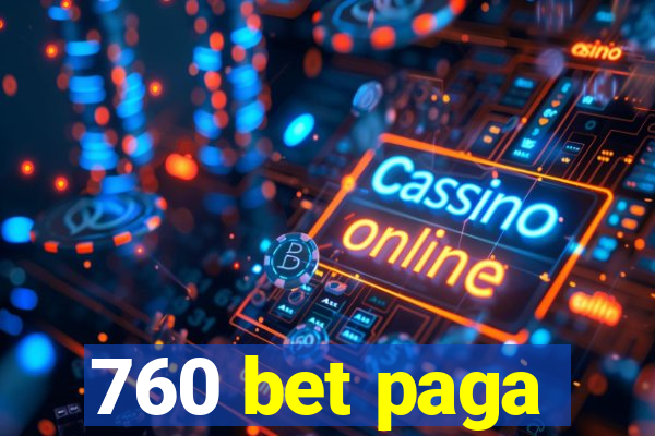 760 bet paga