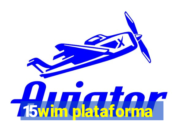 15wim plataforma
