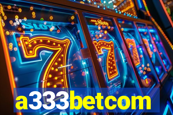 a333betcom