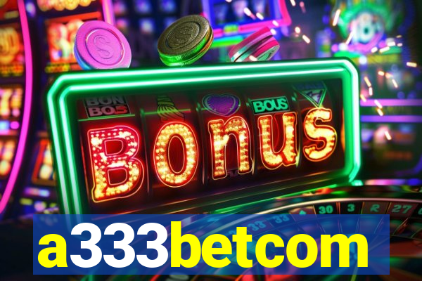 a333betcom