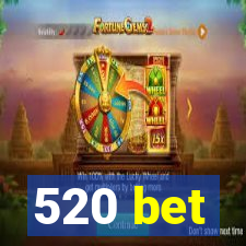 520 bet