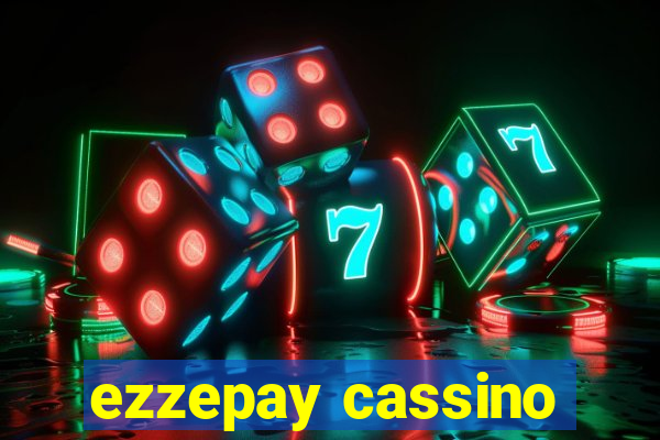 ezzepay cassino