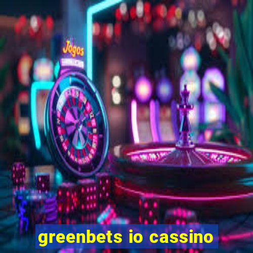 greenbets io cassino