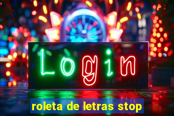 roleta de letras stop