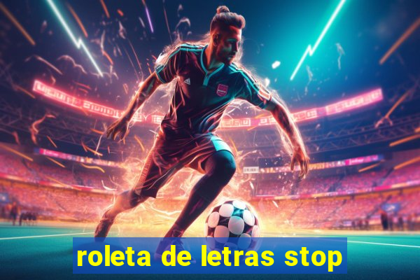 roleta de letras stop