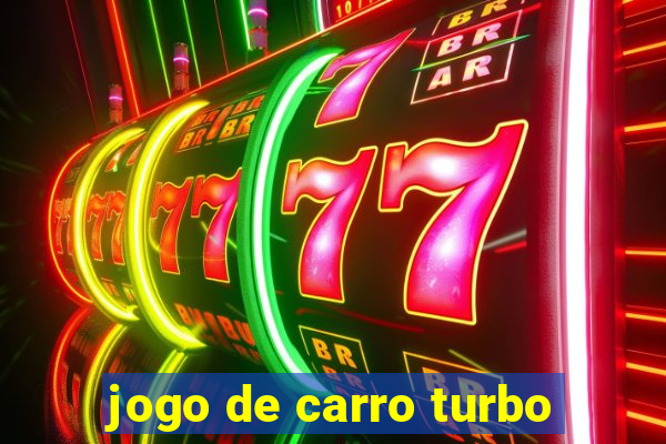 jogo de carro turbo