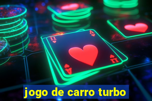 jogo de carro turbo