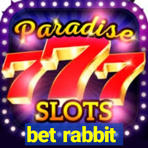 bet rabbit