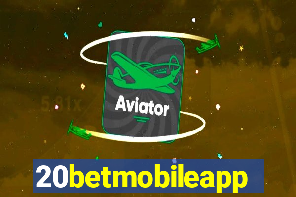 20betmobileapp