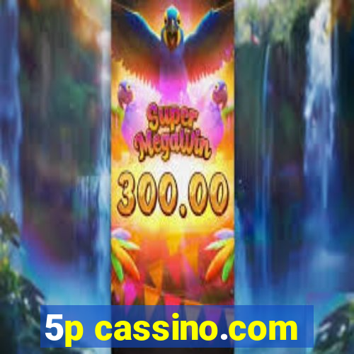 5p cassino.com
