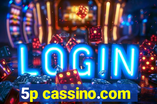 5p cassino.com
