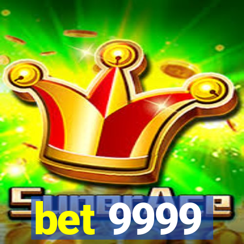 bet 9999