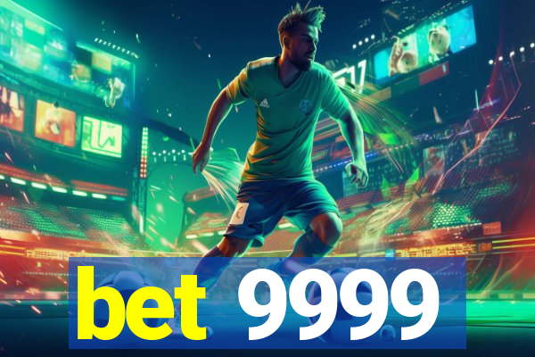 bet 9999
