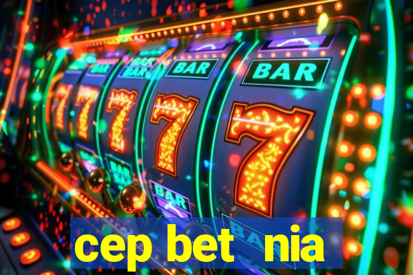 cep bet  nia