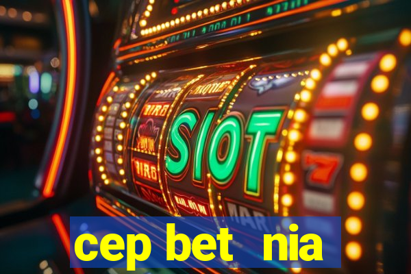 cep bet  nia
