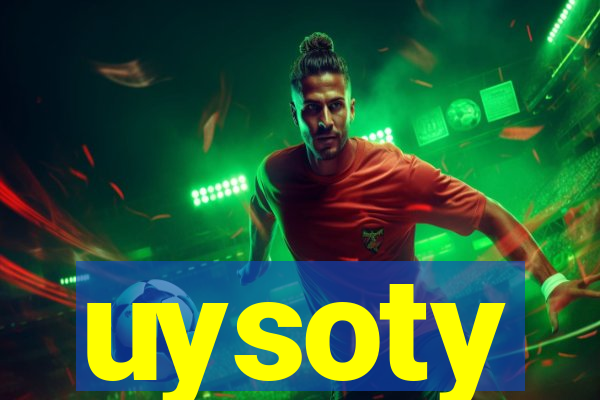 uysoty