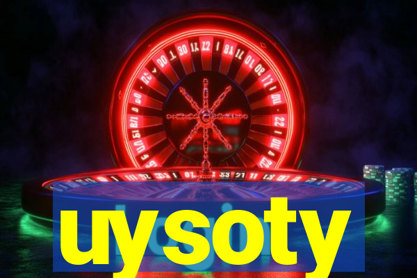 uysoty