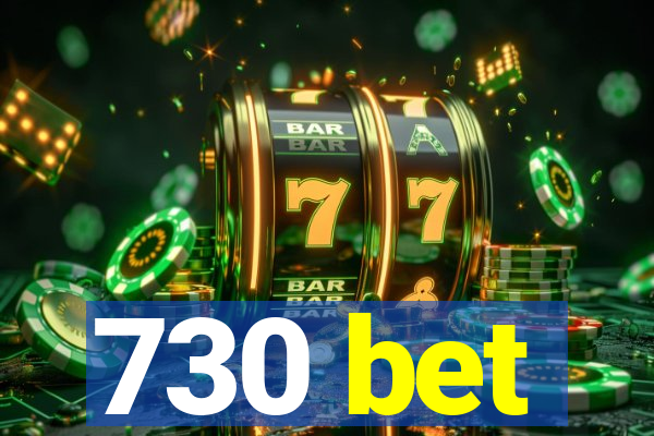730 bet