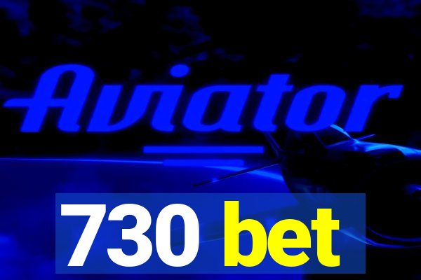 730 bet