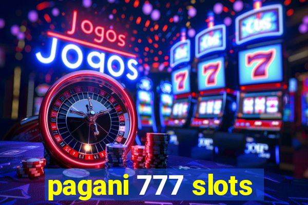 pagani 777 slots