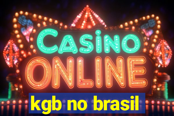 kgb no brasil