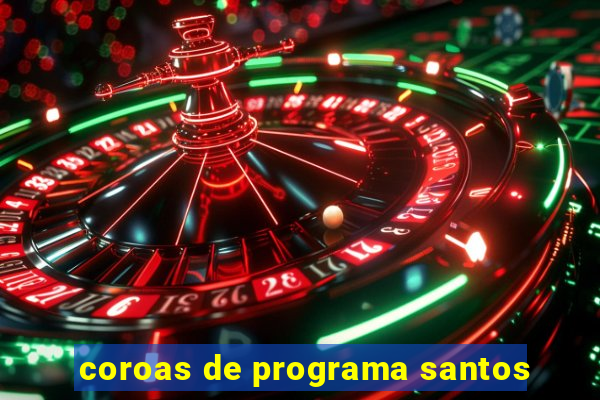 coroas de programa santos