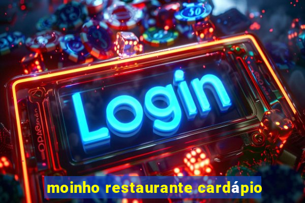 moinho restaurante cardápio