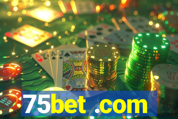75bet .com