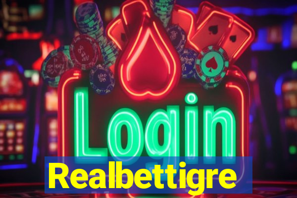 Realbettigre