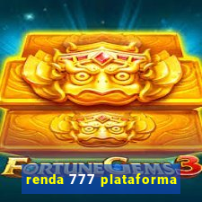 renda 777 plataforma