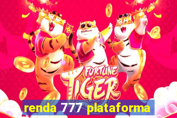 renda 777 plataforma