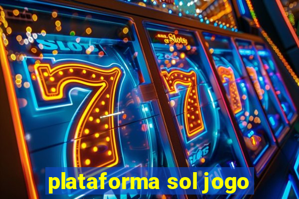 plataforma sol jogo