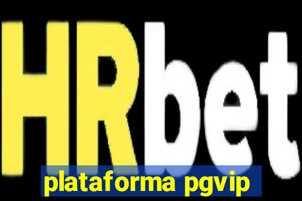 plataforma pgvip