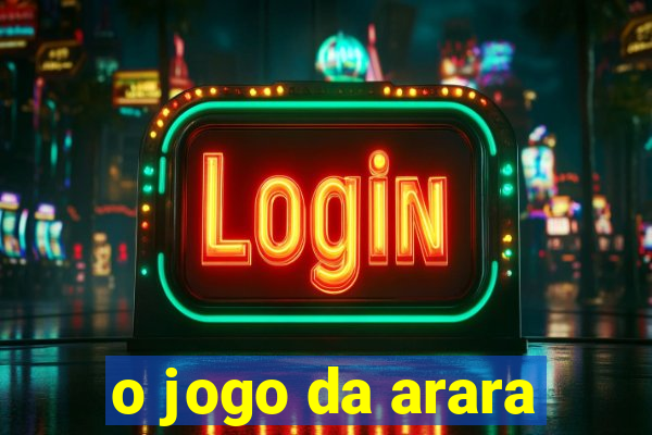 o jogo da arara