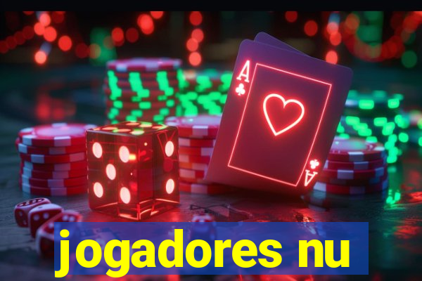 jogadores nu