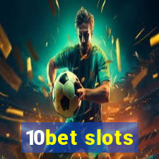 10bet slots