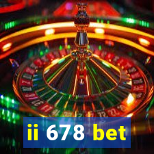 ii 678 bet