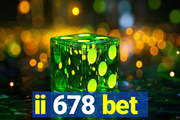 ii 678 bet
