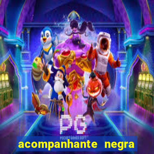 acompanhante negra s o paulo