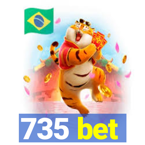 735 bet