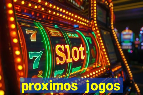 proximos jogos brasileirao serie a