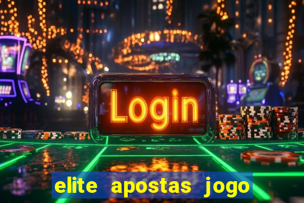 elite apostas jogo do bicho