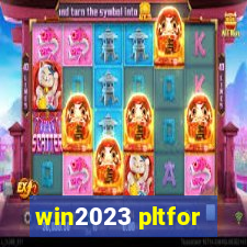 win2023 pltfor