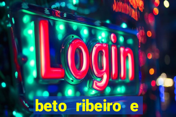 beto ribeiro e carla albuquerque separados